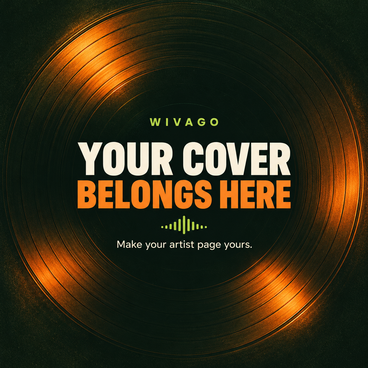 Your cover belongs here. Make your artist page yours.